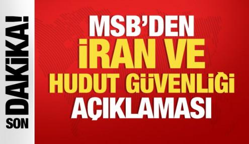 Son dakika haberi: MSB'den İran ve hudut güvenliği açıklaması