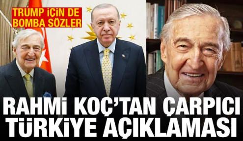 Rahmi Koç'tan çok çarpıcı Türkiye açıklaması! Trump için de bomba sözler