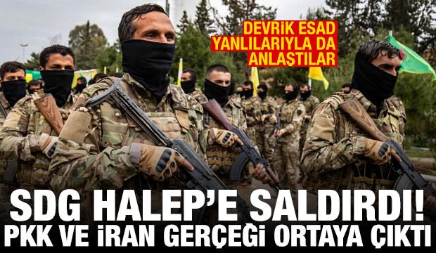 SDG'den Halep'e saldırı! PKK ve İran gerçeği ortaya çıktı! Esad yanlıları SDG'ye katıldı