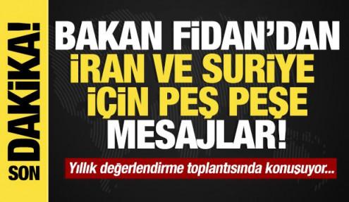 Son dakika.. Bakan Fidan'dan Suriye ve İran için peş peşe mesajlar
