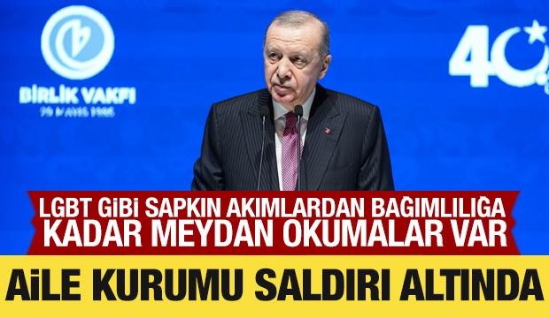 Son Dakika: Cumhurbaşkanı Erdoğan: Aile kurumu saldırı altında!