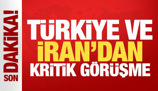 Son dakika: Türkiye ve İran'dan kritik görüşme!