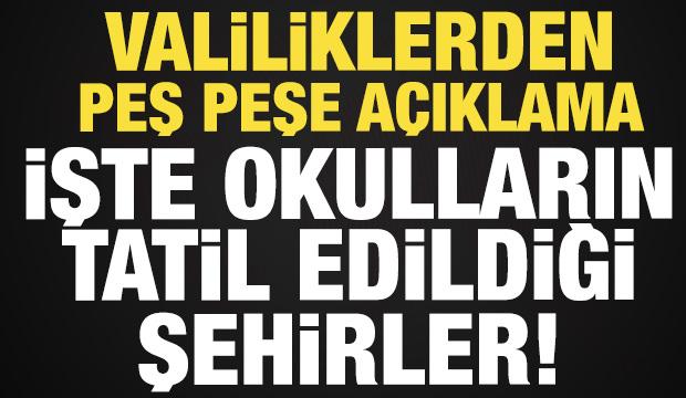 Son dakika: Valiliklerden peş peşe a&ccedil;ıklama! 14 Ocak'ta okulların tatil edildiği iller...