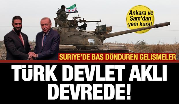 Suriye’de ‘devlet aklı’ devrede! Ankara ve Şam’dan yeni kural