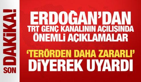 Erdoğan'dan TRT Genç kanalının açılışında önemli mesaj: Terörden daha zararlı!