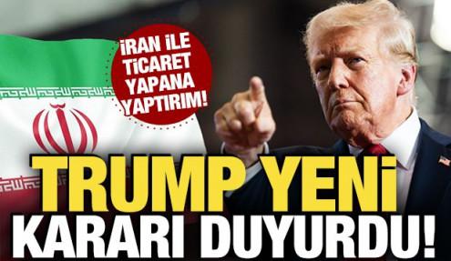 Trump’tan yeni yaptırım kararı: İran’la ticaret yapana yüzde 25 vergi!