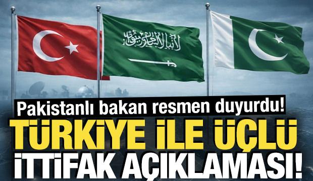 Türkiye ile üçlü ittifak açıklaması! Pakistanlı bakan resmen duyurdu