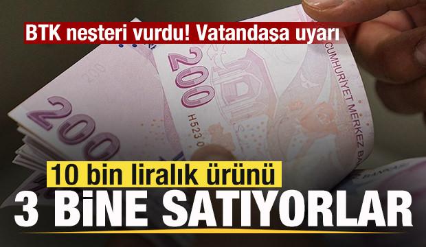 10 bin liralık ürünü 3 bine satıyorlar! BTK neşteri vurdu! Vatandaşa uyarı
