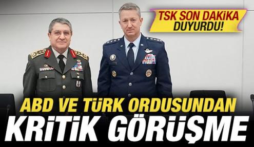 TSK son dakika duyurdu: ABD ve Türk ordusundan kritik görüşme