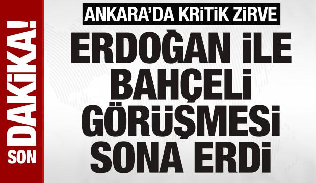 Ankara'da kritik zirve: Cumhurbaşkanı Erdoğan ile Bahçeli görüşmesi sona erdi