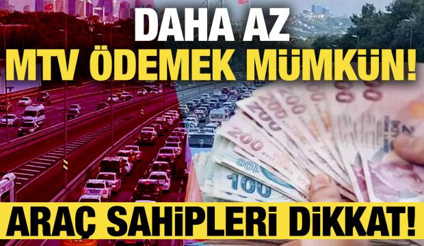 Araç sahipleri dikkat! Daha az MTV ödemek mümkün