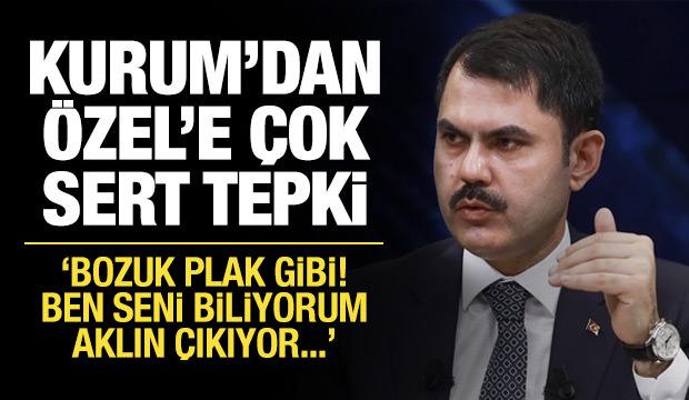 Bakan Kurum'dan Özgür Özel'e sert tepki: Bozuk plak gibi!