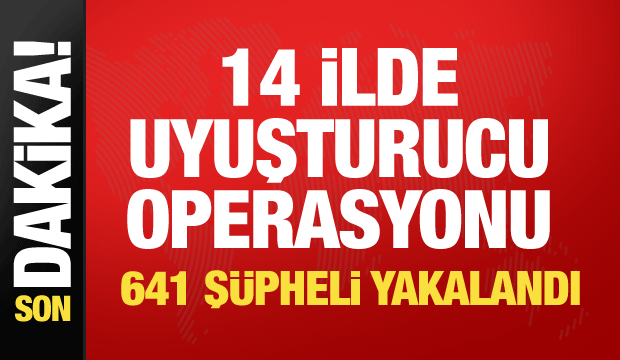 Bakan Yerlikaya duyurdu! 14 ilde uyuşturucu operasyonu: 641 gözaltı