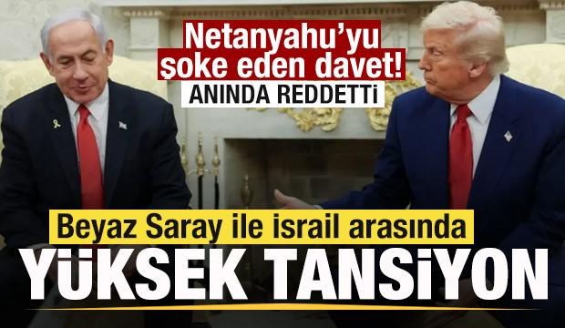 Beyaz Saray ile İsrail arasında yüksek tansiyon! Netanyahu'yu çıldırtan davet! 