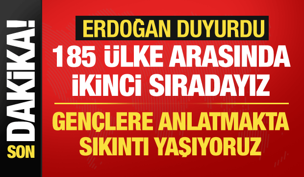 Cumhurbaşkanı Erdoğan: UNESCO listesinde 185 ülke arasında ikinciyiz!