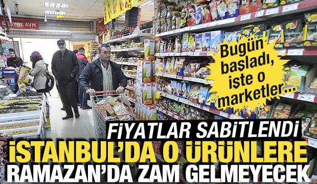 İstanbul'da o ürünlere Ramazan'da zam gelmeyecek! Fiyatlar sabitlendi