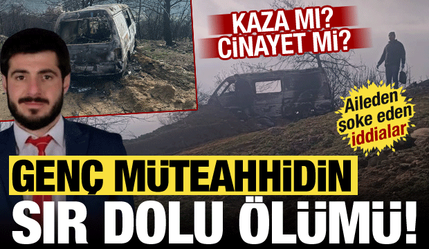 İzmir'de gizemli ölüm! Aracında yanmış halde bulundu... Aileden şoke eden iddia