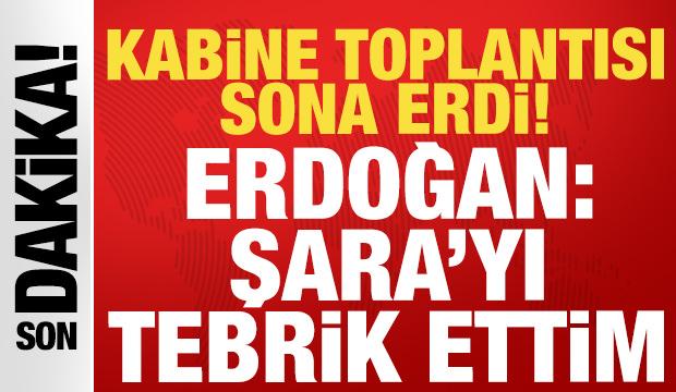 Kabine Toplantısı sona erdi: Cumhurbaşkanı Erdoğan: Şara'yı tebrik ettim!
