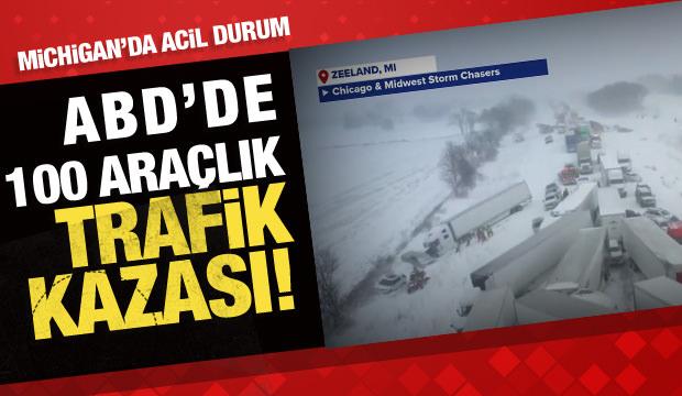 Michigan'da 100'den fazla aracın karıştığı zincirleme kaza meydana geldi!