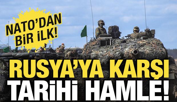 NATO'dan bir ilk! Rusya'ya karşı tarihi hamle