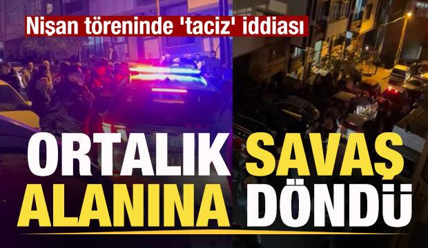 Nişan t&ouml;reninde 'taciz' iddiası kavgaya d&ouml;n&uuml;şt&uuml;