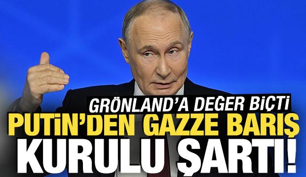 Putin'den Gazze Barış Kurulu şartı! Grönland'a fiyat vererek değer biçti