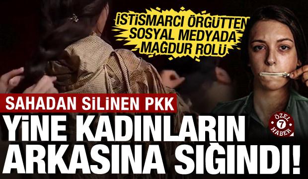 Sahadan silinen PKK yine kadınların arkasına sığındı: Sosyal medyada akım başlattı!