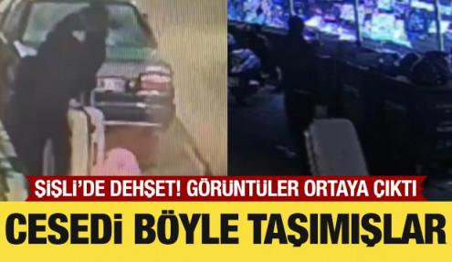 Şişli'de dehşete ilişkin görüntüler ortaya çıktı: Cesedi valizde böyle taşımışlar