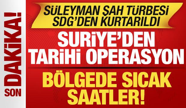 Son dakika: Suriye ordusundan tarihi operasyon! Süleyman Şah Türbesi SDG'den kurtarıldı
