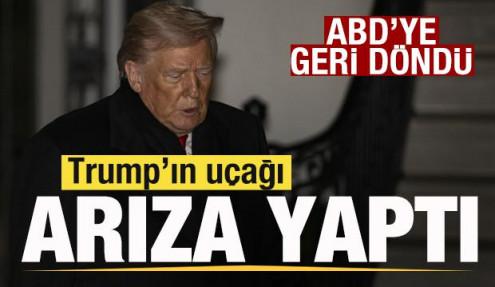 Son dakika: Trump'ın uçağı arıza yaptı! ABD'ye geri döndü