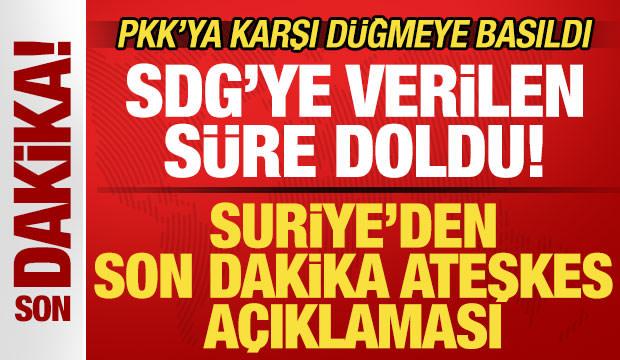 Suriye'den son dakika SDG açıklaması! Ateşkes sona erdi! PKK'ya karşı düğmeye basıldı