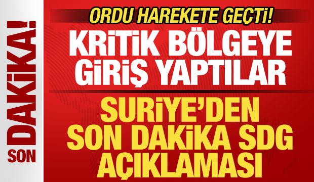 Suriye'den son dakika SDG açıklaması! Ordu harekete geçti! Bölgeye giriş yaptılar