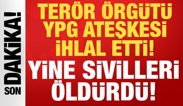 Terör örgütü YPG ateşkesi ihlal etti: Yine sivilleri öldürdü!
