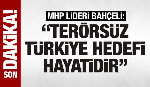 Terörsüz Türkiye hedefi! Bahçeli: 'Ucuz hesaplara kurban verilmeyecek kadar hayati'