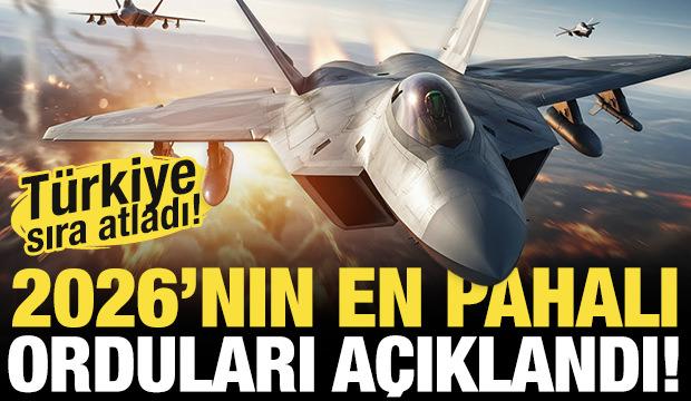 2026'nın en pahalı orduları açıklandı! Türkiye'nin sırası değişti...