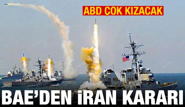 BAE'den dikkat çeken İran kararı! ABD'yi kızdıracak gelişme