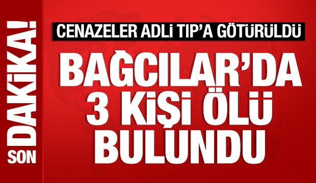  Bağcılar’da zehirlenme şüphesi: 3 ölü, 1 ağır yaralı