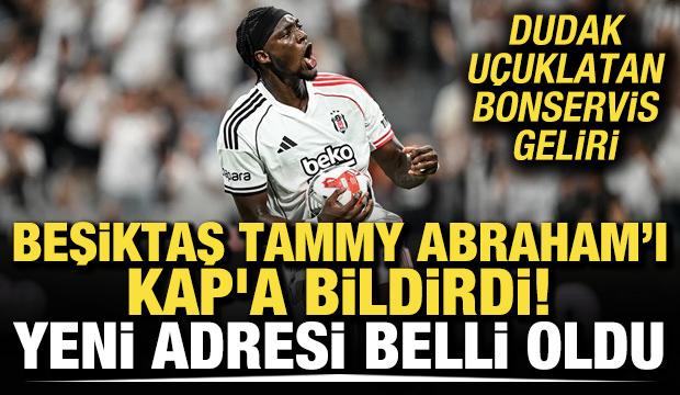 Beşiktaş transferi KAP'a bildirdi! Tammy Abraham&rsquo;ın yeni adresi belli oldu