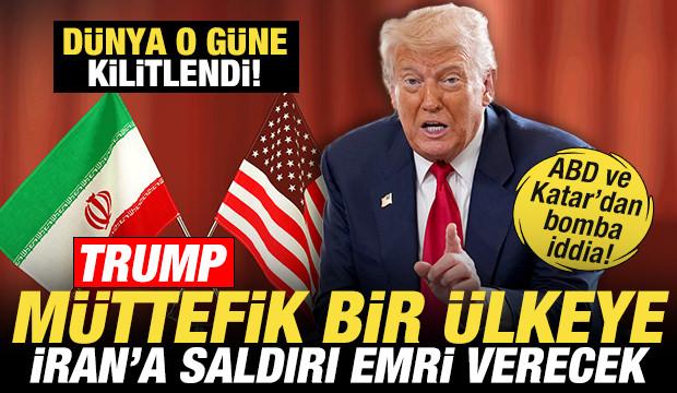 Bomba iddia: Trump m&uuml;ttefik &uuml;lkeye İran'a saldırı emri verecek! D&uuml;nya o g&uuml;ne kilitlendi