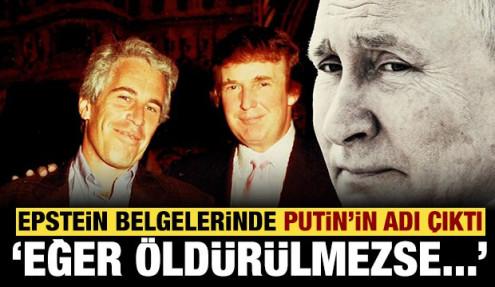 Epstein dosyalarında Putin'in de adı çıktı: Eğer öldürülmezse...