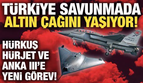 HÜRKUŞ, HÜRJET ve ANKA III göreve hazırlanıyor
