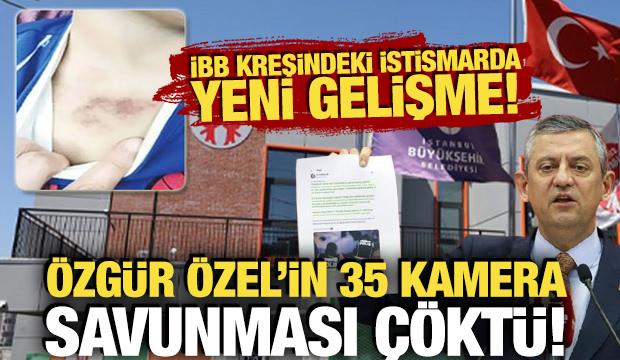 İBB kreşindeki istismarda Özgür Özel'in 35 kamera savunması çöktü! 
