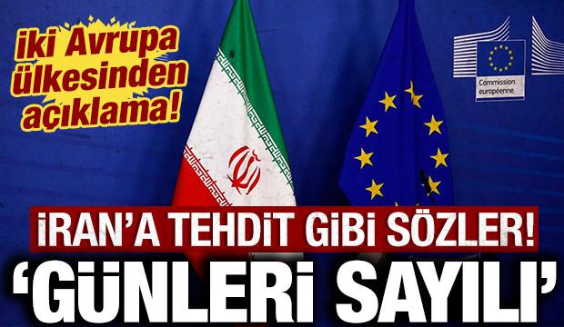 İki Avrupa ülkesinden son dakika açıklaması: İran'a tehdit gibi sözler: Günleri sayılı!