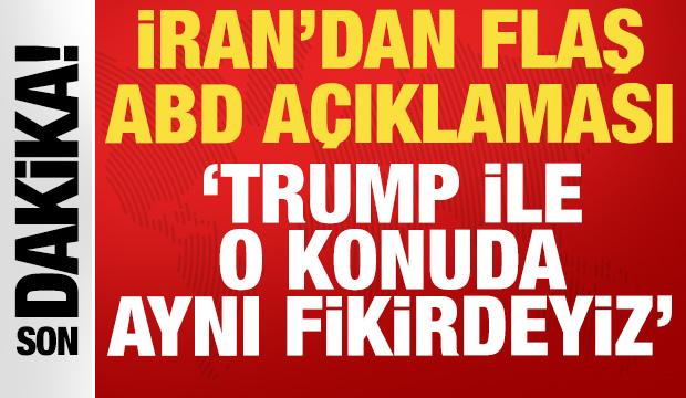 İran'dan son dakika savaş açıklaması: Trump'la tamamen aynı fikirdeyiz