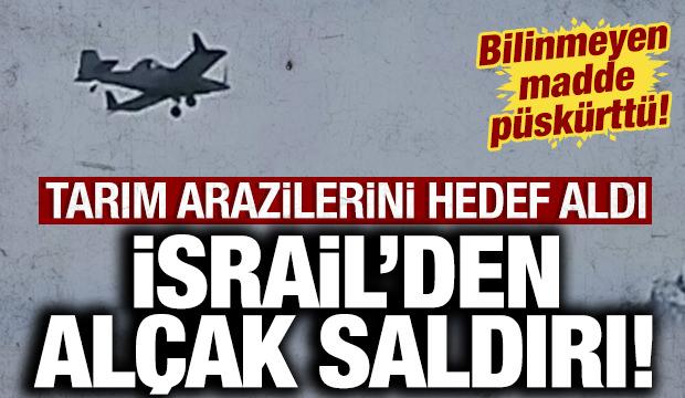 İsrail'den al&ccedil;ak saldırı: Tarım arazilerini hedef aldı!