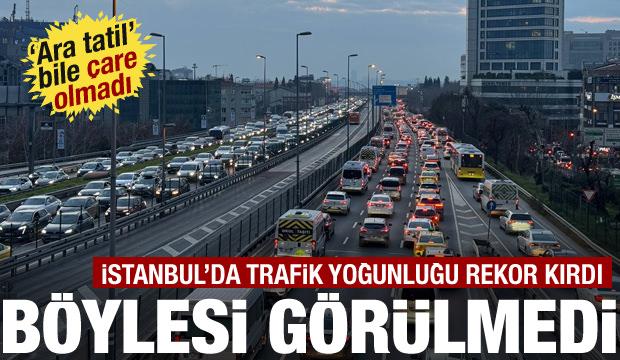 İstanbul trafiğinde rekor: Y&uuml;zde 89'u g&ouml;rd&uuml;! Ara tatil bile &ccedil;are olmadı