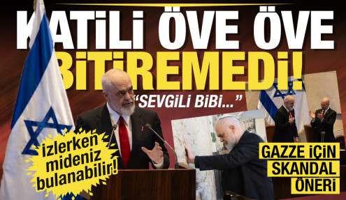 Katil Netanyahu'yu öven Edi Rama'dan İsrail Meclisi'nde Gazze için skandal öneri