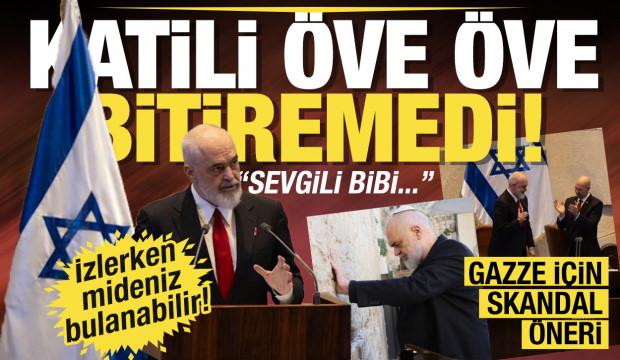 Katil Netanyahu'yu öven Edi Rama'dan İsrail Meclisi'nde Gazze için skandal öneri