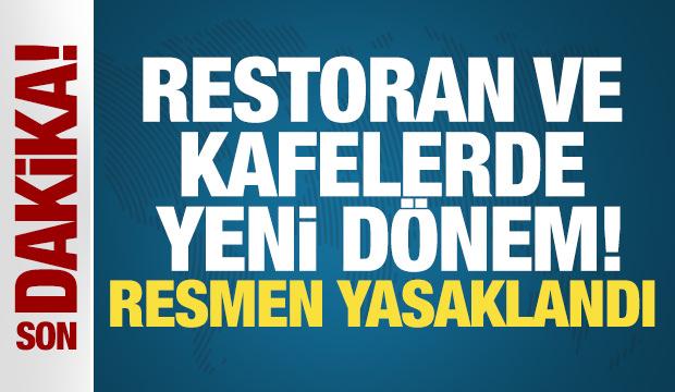 Restoran ve kafelerde yeni dönem! Resmen yasaklandı: Resmi Gazete'de yayımlandı