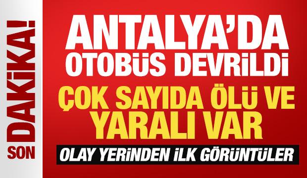 Son Dakika: Antalya'da yolcu otobüsü devrildi! Çok sayıda ölü ve yaralı var